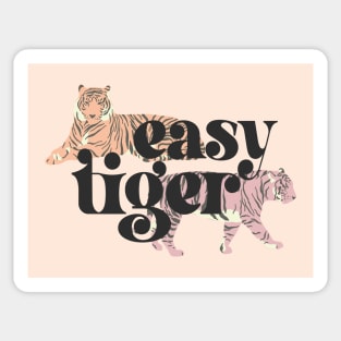 Easy Tiger (black text, pink and orange tigers) Sticker